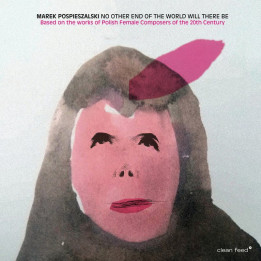 Pospieszalski Marek Octet - No Other End Of The World Will There Be (CD)