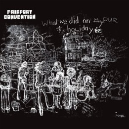 Fairport Convention - What We Did On Our Holidays (LP)