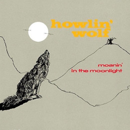 Howlin' Wolf - Moanin' In The Moonlight (LP)