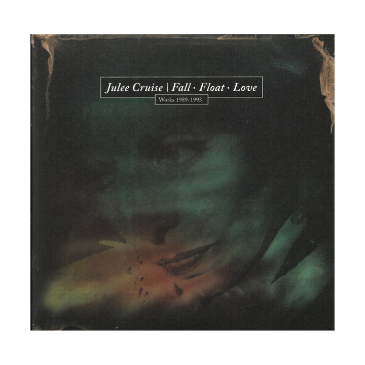 Cruise Julee - Fall Float Love (Works 1989-1993) (2CD)