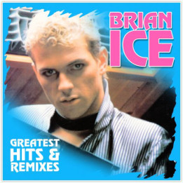 Ice Brian - Greatest Hits And Remixes (LP)