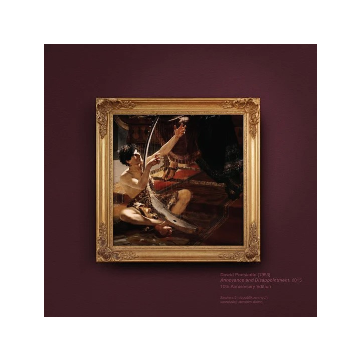 Podsiadlo Dawid - Annoyance And Disappointment (10Th Anniv.) (2LP)