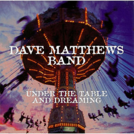 Dave Matthews Band - Under Table And Dreaming (CD)