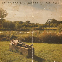 Soord Bruce - Ghosts In The Park (LP)