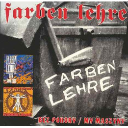 Farben Lehre - Bez Pokory/My Maszyny (2CD)