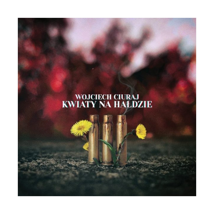 Wojciech Ciuraj - Kwiaty Na Hałdzie (CD)