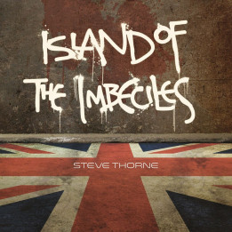 Steve Thorne - Island Of The Imbeciles (CD)