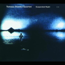 Stańko Tomasz - Suspended Night (CD)