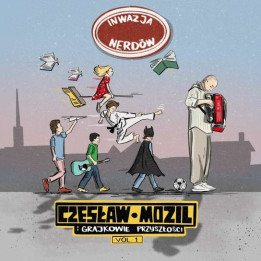 Mozil Czesław I Grajkowie Przyszłości - Inwazja Nerdów Vol.1 (CD)