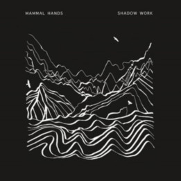 Mammal Hands - Shadow Work (2LP)
