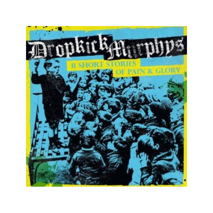 Dropkick Murphys - 11 Short Stories Of Pain And Glory (CD)