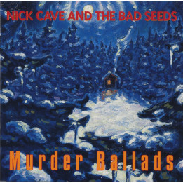 Cave Nick & The Bad Seeds - Murder Ballads (2LP)