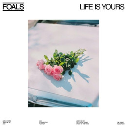Foals - Life Is Yours (LP)
