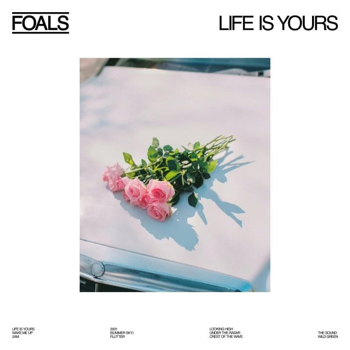 Foals - Life Is Yours (LP)