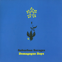 Suburban Savages - Deamagogue Days (LP)