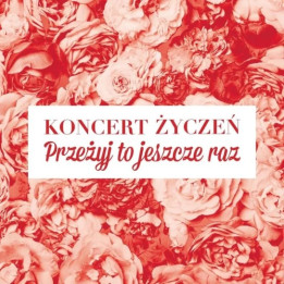 Various - Koncert Życzeń. Przeżyj To Jeszcze Raz (3CD)