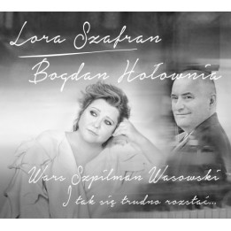 Szafran Lora/Bogdan Hołownia - I Tak Się Trudno Rozstać… (CD)