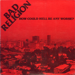 Bad Religion - How Could Hell Be Any Worse? (LP Black/Red)