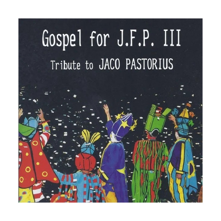 Various - Tribute to Jaco Pastorius: Gospel For J.F.P. III (CD)