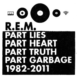 R.E.M. - Part Lies, Part Heart, Part Truth, Part Garbage: 1982-2011 (2CD)