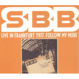 SBB - Live In Frankfurt 1977. Follow My Music (2CD)