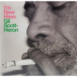 Scott-Heron Gil - I'M New Here (10Th Ann. Edition) (2CD)
