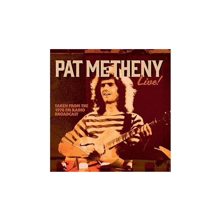 Metheny Pat - Taken From The 1978 FM Radio Broadcast (CD)