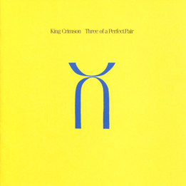 King Crimson - Three Of A Perfect Pair (CD)