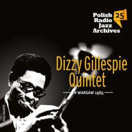 Gillespie Dizzy Quintet - Polish Radio Jazz Archives Vol. 25 (CD)
