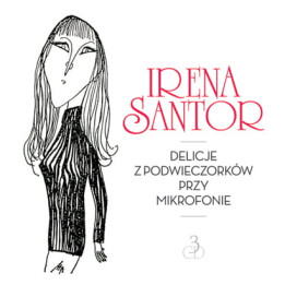 Santor Irena - Delicje z Podwieczorków Przy Mikrofonie (3CD)