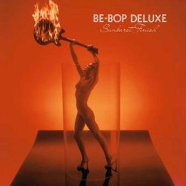 Be Bop Deluxe - Sunburst Finish  (2CD)