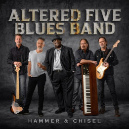 Altered Five Blues Band - Hammer & Chisel (CD)