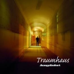 Traumhaus - Ausgeliefert (CD)
