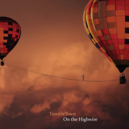Tumbletown - On The Highwire (CD)