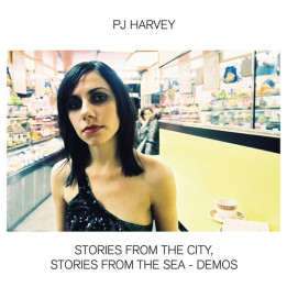 Harvey PJ - Stories From The City, Stories From The Sea Demos (CD)