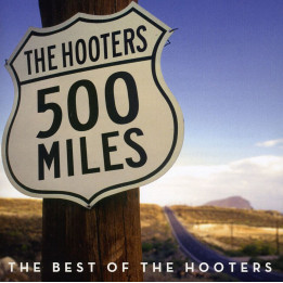 Hooters The - 500 Miles The Best Of (CD)
