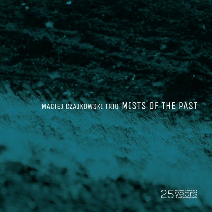 Czajkowski Maciej Trio - Mists Of The Past (CD)