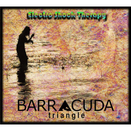 Barracuda Triangle - Electro Shock Therapy (CD)