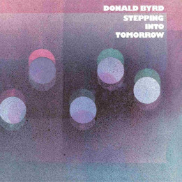 Byrd Donald - Stepping Into Tomorrow (Blue Note Classic) (LP)
