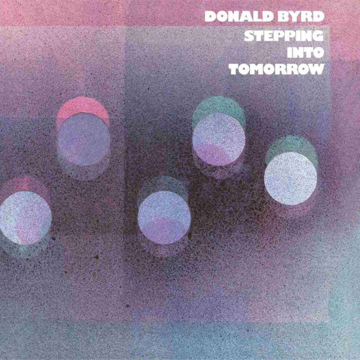 Byrd Donald - Stepping Into Tomorrow (Blue Note Classic) (LP)