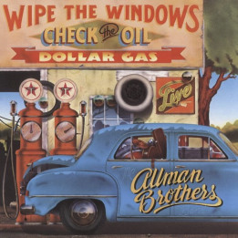 Allman Brothers Band - Wipe The Windows Check The Oil Dollar Gas (CD)