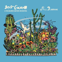 Goldblum Jeff & The Mildred Snitzer Orchestra - Still Blooming (CD)