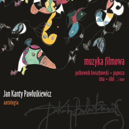 Pawluśkiewicz Jan Kanty - Antologia Vol. 11 - Muzyka filmowa (CD)