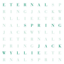 Wyllie Jack - Eternal Spring (LP Green)