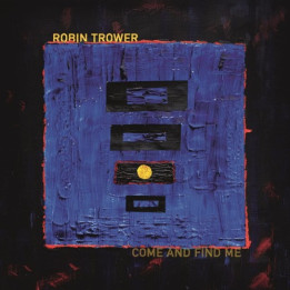 Trower Robin - Come And Find Me (CD)