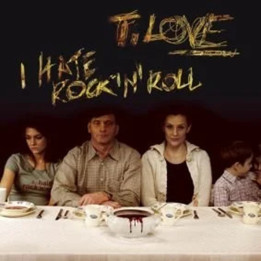 T.Love - I Hate Rock'N'Roll (CD)