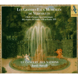 Savall Jordi/Le Concert des Nations - Les Grandes Eaux Musicales De Versailles (CD)
