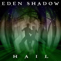 Eden Shadow - Hail (CD)