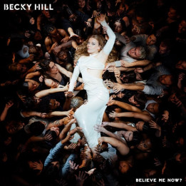 Hill Becky - Believe Me Now? (Cream Vinyl) (LP)