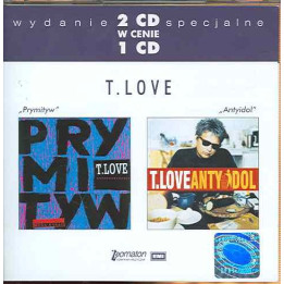 T.Love - Prymityw/Antyidol (2CD)